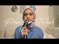 Pilihan Yang Terbaik - Ziva Magnolya (Covered by Wani Annuar)