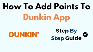 How To Add Points To Dunkin App