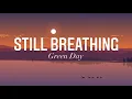 Download Lagu Still Breathing - Green Day (Lyrics)