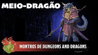 Monstros de D&D: Meio-Dragão