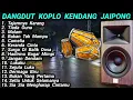Download Lagu DANGDUT KOPLO KENDANG JAIPONG ENAK DI DENGAR BUAT SANTAI DI MALAM HARI - COVER @RagilPongdut