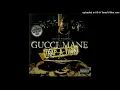 Gucci Mane Freaky Gurl (Remix) Bonus Track