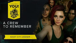 It’s All About You! — Night City Legends: A Crew to Remember