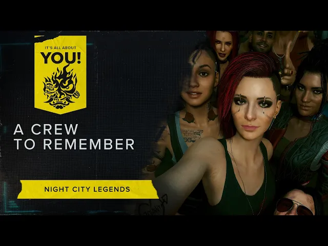 It’s All About You! — Night City Legends: A Crew to Remember