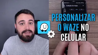 COMO PERSONALIZAR O WAZE NO CELULAR