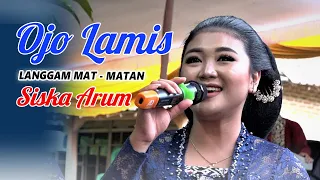 Download LANGGAM CAMPURSARI OJO LAMIS - SISKA ARUM - CS. PURWO WILIS MAT MATAN,,NYAMLENG TENAN MP3