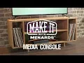 Media Console - Make It With Menards