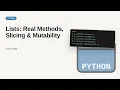 Python - Web development basic Series Lists Real Methods Slicing Mutability