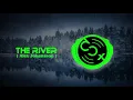 DJ Tiktok Terbaru 2021 The River - Axel Johansson (DOX Remix)