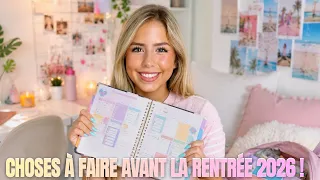10 CHOSES à faire avant la Rentrée 2026 - 2027 !