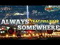 Lagu DJ TRAP ALWAYS SOMEWHERE||viral full bass