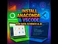 Install Anaconda VSCode for Data Science AI Crypto Coding Full Setup Guide 2025