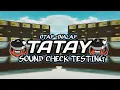 Download Lagu TATAY - SOUND CHECK TESTING | OTAB-|INALAB | DJ KRAMZKIE REMIX _ REGGAE MIX