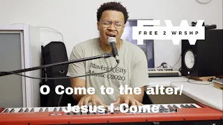 o come to the alter jesus i come free 2 wrshp