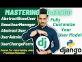 Custom User Model In Django AbstractBaseUser AbstractUser BaseUserManager Mastering Django
