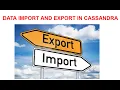 Data Export and Import in Cassandra Using Copy Command