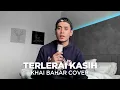 Download Lagu ZIANA ZAIN - TERLERAI KASIH (COVER BY KHAI BAHAR)