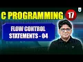 C Programming Lecture 17 Flow Control in C Part 4 by Pankaj Sharma