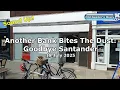 Another Bank Bites The Dust In Felixstowe Goodbye Santander 18 July 2025