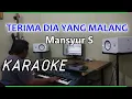 TERIMA DIA YANG MALANG  Mansyur S KARAOKE Cover Pa800