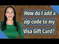 How do I add a zip code to my Visa Gift Card