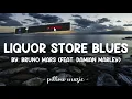 Liquor Store Blues - Bruno Mars (Lyrics) 🎵