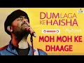Moh Moh ke Dhaage | Ai Cover | Arijit Singh | Dum Laga Ke Haisha | Papon | Ayushmaan Khurana