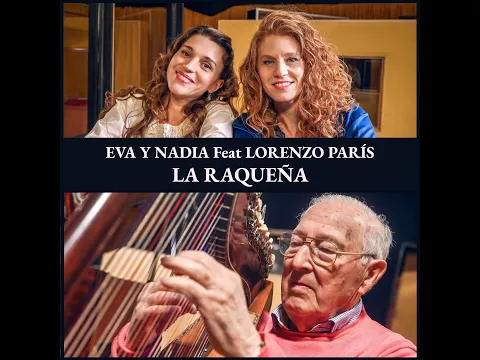 La Raqueu00f1a (Atahualpa Yupanqui) Eva y Nadia u00b7 videoclip