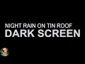 Download Lagu Black Screen Rain On Tin Roof 10 Hours, Rain No Thunder Sounds, Hard Rain Sounds For Sleeping