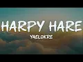 Download Lagu yaelokre - harpy hare (lyrics)