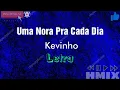 Kevinho - Uma Nora Pra Cada Dia - (Letra)