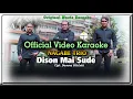 Download Lagu KARAOKE DISON MAI SUDE || NAGABE TRIO || OFFICIAL VIDEO KARAOKE