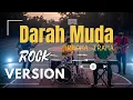 Download Lagu DARAH MUDA - Rhoma Irama [ROCK VERSION] #rhoma #rockversion