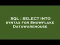 SQL SELECT INTO syntax for Snowflake Datawarehouse
