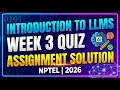Introduction to Large Language Models LLMs Week 3 Quiz Assignment Solution NPTEL 2026