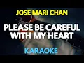 Download Lagu [KARAOKE] PLEASE BE CAREFUL WITH MY HEART - Jose Mari Chan 🎤🎵