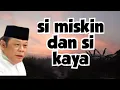 Download Lagu Perbedaan Si Miskin Dan Si Kaya | KH Zainudin mz