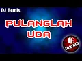 Download Lagu Remix Minang Terbaru 2020 Pulanglah Uda | Remix by Ingrath
