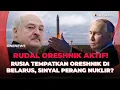 Sinyal Perang Nuklir? Rusia Tempatkan Rudal Orehsnik di Belarus | OneNews Update