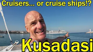 Kusadasi – is it for Cruisers… or cruise ships!? (Sailing Dakini – Leave to Roam Ep. 27)