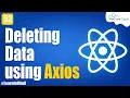 Deleting Data using Axios in React JS React JS Project React JS Tutorial for Beginners