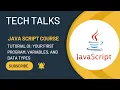 JavaScript Tutorial 01 Your First Program Variables and Data Types JavaScript Full Course