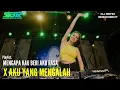 Download Lagu DJ MENGAPA KAU BERI AKU RASA X AKU YANG MENGALAH BREAKBEAT SIDRAP FULL BASS 2022