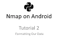 Nmap On Android 2 Formatting our Scan with Python