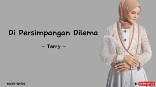 Download Di Persimpangan Dilema - Terry | Lirik Lagu MP3