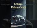 Download Lagu Cahaya Dalam Gelap | Lagu Religi Islami Menyentuh Hati