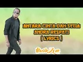 Download Lagu ANTARA CINTA DAN SETIA - ANDRA RESPATI@MUSIK ZONE