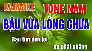 Bậu Vừa Lòng Chưa Karaoke Tone Nam Nhạc Sống - Phối Mới Dễ Hát - Nhật Nguyễn
