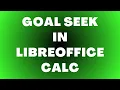 How to Use Goal Seek in LibreOffice Calc