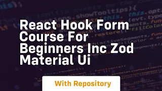 react hook form course for beginners inc zod material ui